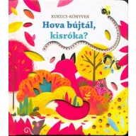 Hova bújtál, kisróka?  Kukucs-könyvek