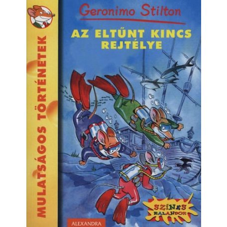 Az eltűnt kincs rejtélye Geronimo Stilton Mulatságos történetek