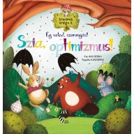 Érzelmek erdeje 6. Ég veled, szorongás! Szia, optimizmus!