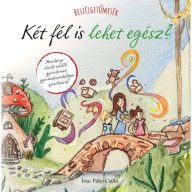 Beszélgetőmesék Két fél is lehet egész?