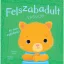 Én és az érzéseim Felszabadult vagyok és nem aggódom!