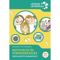 Motiváció és stresszkezelés Önfejlesztő munkafüzet