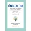 Önbizalom munkafüzet Belső utazás az önbizalomhiánytól a magabiztosságig