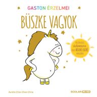 Gaston érzelmei Büszke vagyok