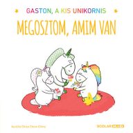 Gaston, a kis unikornis Megosztom, amim van