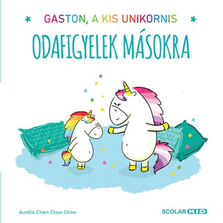 Gaston, a kis unikornis Odafigyelek másokra