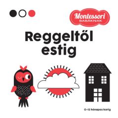 Montessori babáknak Reggeltől estig