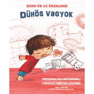 Domi és az érzelmek Dühös vagyok