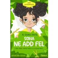   Soha ne add fel Mese arról, hogyan győzd le az akadályokat