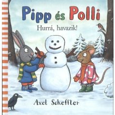 Pipp és Polli Hurrá, havazik!