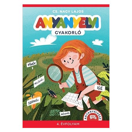 Anyanyelvi gyakorló 4. osztály Anyanyelvész sorozat