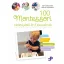 100 Montessori oktatójáték 0-3 éveseknek