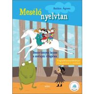   Mesélő nyelvtan Boszorkányos hajsza a szófajok világában 