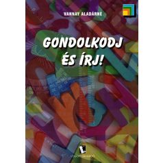 Gondolkodj és írj!