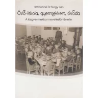 Óvó-iskola, gyermekkert, óvoda