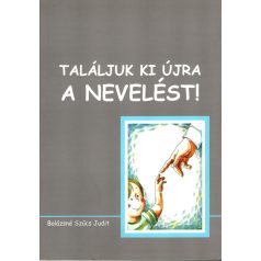 Találjuk ki újra a nevelést!