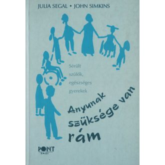 Anyunak szüksége van rám