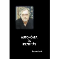 Autonómia és identitás Tanulmányok