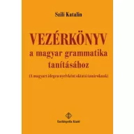 Vezérkönyv a magyar grammatika tanításához
