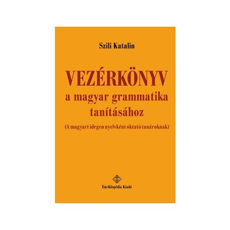 Vezérkönyv a magyar grammatika tanításához