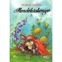 Mondókáskönyv 2. Mondogatók, kiszámolók, játékok