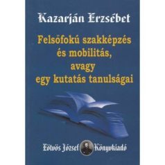   Felsőfokú szakképzés és mobilitás, avagy egy kutatás tanulságai