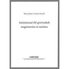 Autizmussal élő gyermekek megismerése és tanítása