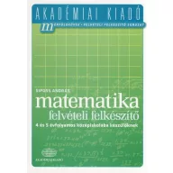   Matematika felvételi előkészítő  4 és 5 évfolyamos középiskolába készülőknek