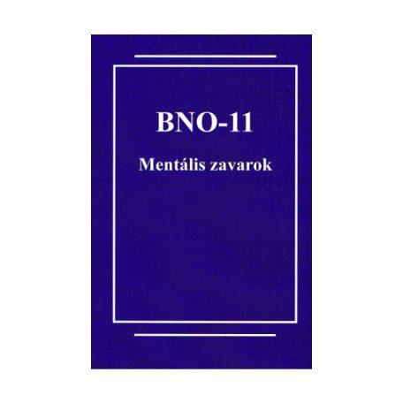 BNO-11 Mentális zavarok