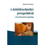 A kötődéselmélet perspektívái