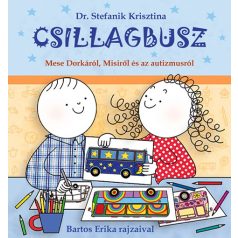 Csillagbusz - Mese Dorkáról, Misiről és az autizmusról