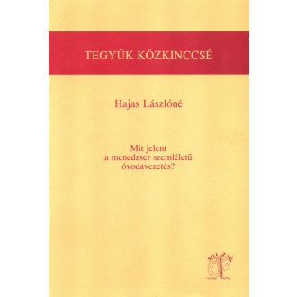 Mit jelent a menedzser szemléletű óvodavezetés?