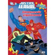 Igazság Ligája Gonosztevők vigyázzatok!