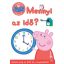 Peppa malac Mennyi az idő?