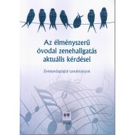    Az élményszerű óvodai zenehallgatás aktuális kérdései