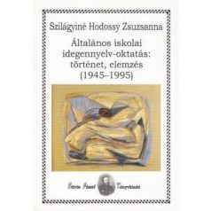   Általános iskolai idegennyelv-oktatás: történet, elemzés (1945-1995)