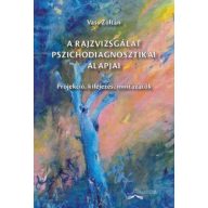 A rajzvizsgálat pszichodiagnosztikai alapjai