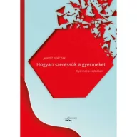 Hogyan szeressük a gyermeket