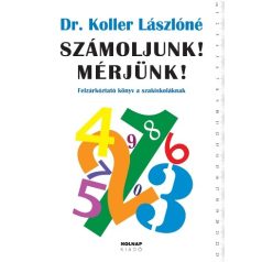   Számoljunk! Mérjünk! Felzárkóztató könyv a szakiskolásoknak