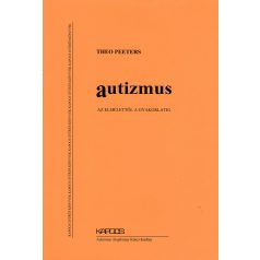 Autizmus Az elmélettől a gyakorlatig