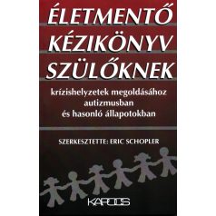   Életmentő kézikönyv szülőknek krízishelyzetek megoldásához autizmusban