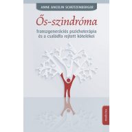   Ős-szindróma Transzgenerációs pszichoterápia és a családfa rejtett kötelékei