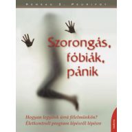 Szorongás, fóbiák, pánik