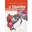 A trauma pszichológiája
