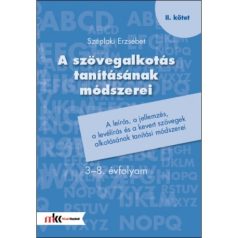   A szövegalkotás tanításának módszerei 3-8. évfolyam II. kötet