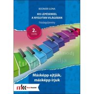   Kis lépésekkel a nyelvtan világában feladatgyűjtemény 2. osztály - Másképp ejtjük, másképp írjuk