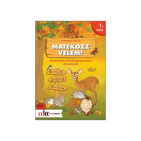 Matekozz velem elsősöknek 1. kötet