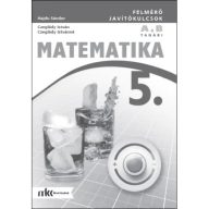   Felmérő feladatsorok matematika 5. osztály A,B változat tanári példány