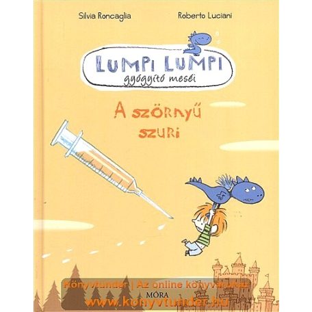 Lumpi Lumpi gyógyító meséi  3. A szörnyű szuri