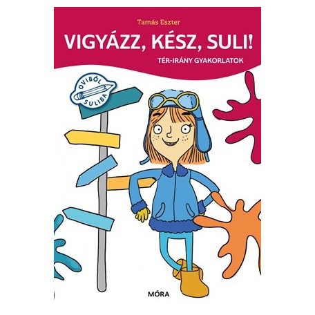 Vigyázz, kész, suli! Tér irány gyakorlatok